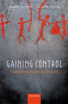 Image for Gaining control: how human behavior evolved