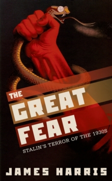 Image for The great fear: Stalin's terror of the 1930s