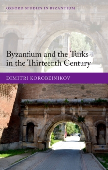 Image for Byzantium and the Turks in the thirteenth century