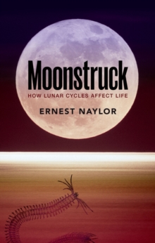 Image for Moonstruck: how lunar cycles affect life
