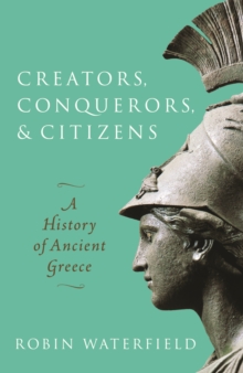 Image for Creators, Conquerors, and Citizens: A History of Ancient Greece