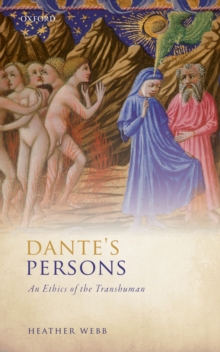 Image for Dante's persons: an ethics of the transhuman