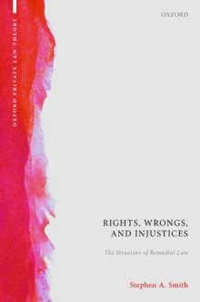 Image for Rights, Wrongs, and Injustices: The Structure of Remedial Law