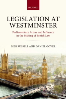 Image for Legislation at Westminster: parliamentary actors and influence in the making of British law