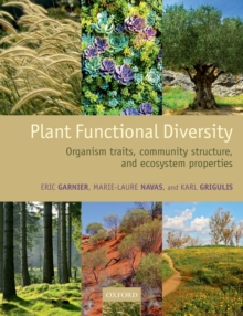 Image for Plant functional diversity: organism traits, community structure, and ecosystem properties