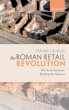 Image for Roman Retail Revolution: The Socio-economic World of the Taberna