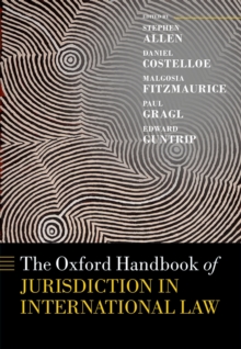Oxford Handbook of Jurisdiction in International Law by Allen, Stephen ...