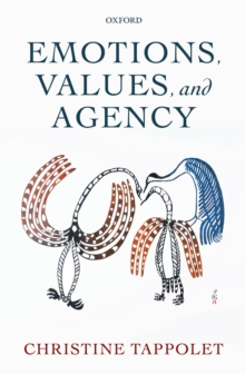 Image for Emotions, Values, and Agency