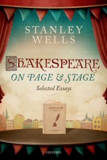 Image for Shakespeare on page and stage: selected essays