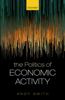 Image for The politics of economic activity
