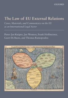 Image for The law of EU external relations: cases, materials, and commentary on the EU as an international legal actor