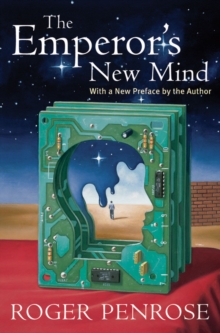 Image for The Emperor's New Mind: Concerning Computers, Minds and the Laws of Physics
