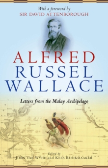 Image for Alfred Russel Wallace: letters from the Malay Archipelago