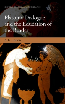 Image for Platonic dialogue and the education of the reader