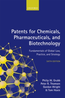 Image for Patents for chemicals, pharmaceuticals and biotechnology: fundamentals of global law, practice, and strategy.