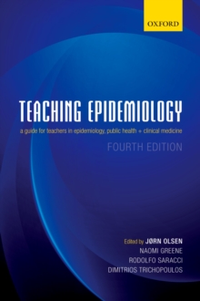 Image for Teaching Epidemiology: A guide for teachers in epidemiology, public health and clinical medicine: A guide for teachers in epidemiology, public health and clinical medicine