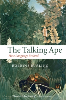 Image for The talking ape: how language evolved