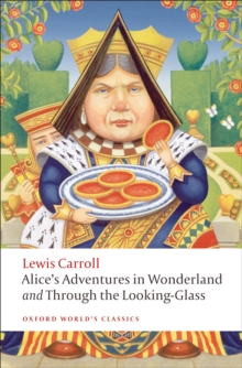 Image for Alice's adventures in Wonderland: and, Through the looking-glass and what Alice found there