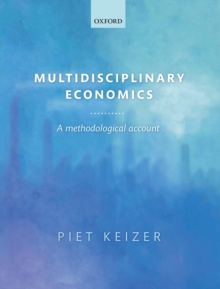 Image for Multidisciplinary economics: a methodological account
