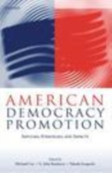 Image for American democracy promotion: impulses, strategies, and impacts