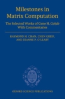 Image for Milestones in matrix computation: selected works of Gene H. Golub with commentaries