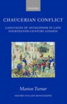 Image for Chaucerian conflict: languages of antagonism in late fourteenth-century London