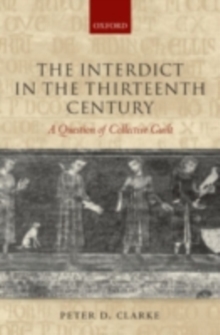 Image for The interdict in the thirteenth century: a question of collective guilt