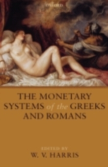 Image for The monetary systems of the Greeks and Romans
