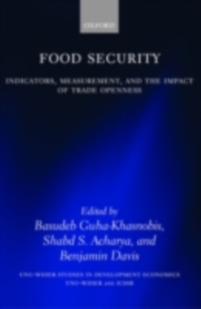 Image for Food security: indicators, measurement, and the impact of trade openness