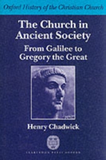 Image for The Church in ancient society: from Galilee to Gregory the Great
