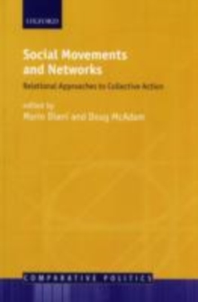 Image for Social Movements and Networks: Relational Approaches to Collective Action