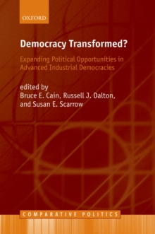 Image for Democracy Transformed?: Expanding Political Opportunities in Advanced Industrial Democracies