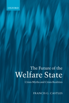 Image for The future of the welfare state: crisis myths and crisis realities