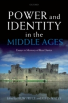 Image for Power and identity in the Middle Ages: essays in memory of Rees Davies