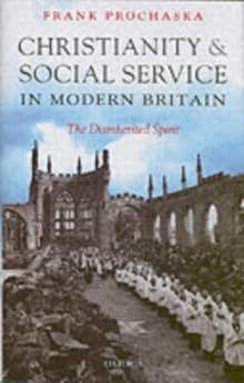 Image for Christianity and social service in modern Britain: the disinherited spirit
