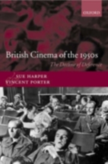 Image for British cinema of the 1950s: the decline of deference