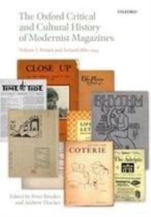 Image for The Oxford Critical and Cultural History of Modernist Magazines. Volume I Britain and Ireland, 1880-1955
