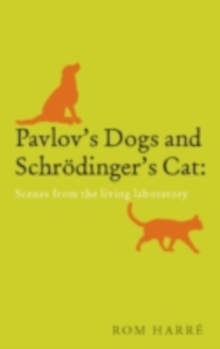 Image for Pavlov's dogs and Schrodinger's cat: scenes from the living laboratory