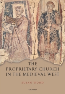 Image for The proprietary church in the medieval West