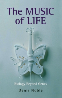 Image for The Music of Life: Biology Beyond Genes