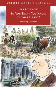 Image for So you think you know Thomas Hardy?: a literary quizbook