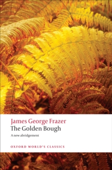 Image for The Golden Bough: A Study in Magic and Religion