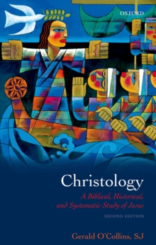 Image for Christology: a biblical, historical, and systematic study of Jesus