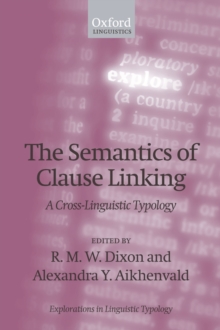 Image for The Semantics of Clause Linking: A Cross-Linguistic Typology