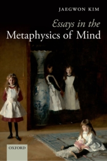 Image for Essays in the Metaphysics of Mind