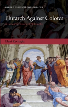 Image for Plutarch against Colotes: a lesson in history of philosophy