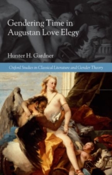 Image for Gendering time in Augustan love elegy