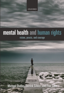 Image for Mental health and human rights: vision, praxis, and courage