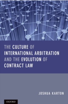 Image for The culture of international arbitration and the evolution of contract law