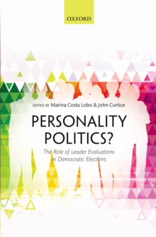 Image for Personality politics?: the role of leader evaluations in democratic elections